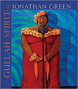 Gullah Spirit - The Art of Jonathan Green